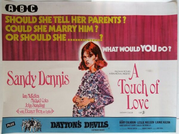 A TOUCH OF LOVE / DAYTON'S DEVILS ORIGINAL ABC CINEMA UK DOUBLE BILL QUAD FILM POSTER 1969